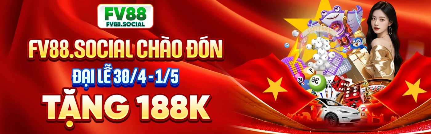 fv88 chào đón đại lễ 30/4-1/5